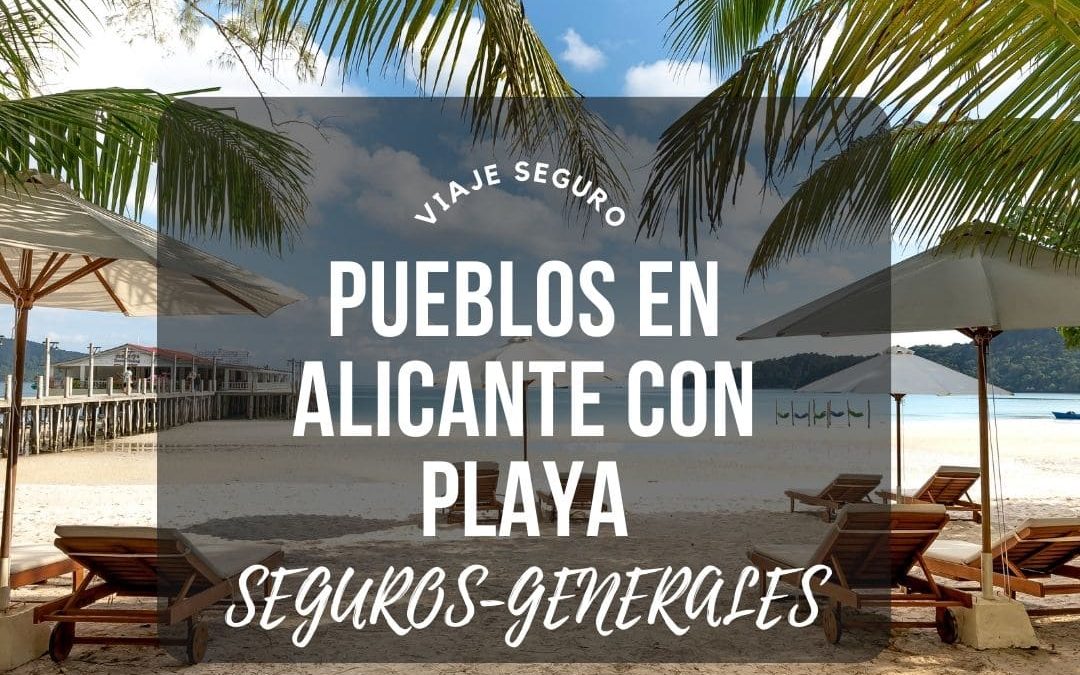 Pueblos en Alicante con playa